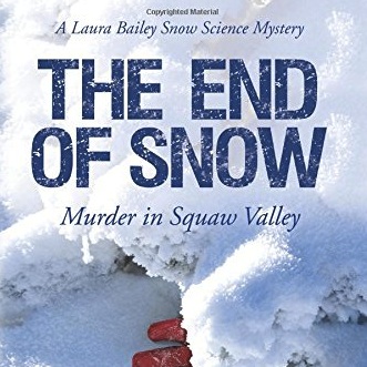 ‘The End of Snow’ A Squaw Valley murder mystery novel by Prudy Grimes